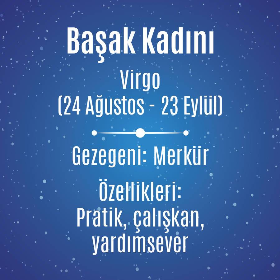 Başak burcu tarihleri ve özellikleri